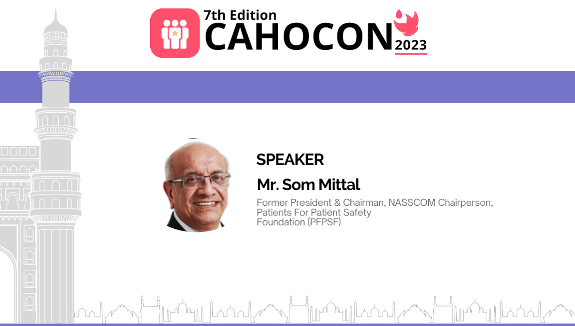 CAHOCON 2023: Leading Safety Through Patient Centricity - Mr. Som Mittal